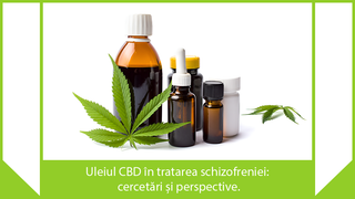 Uleiul CBD în tratarea schizofreniei: cercetări și perspective