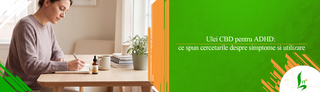 Ulei CBD pentru ADHD: ce spun cercetarile despre simptome si utilizare