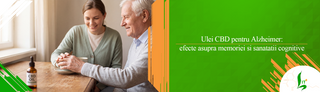 Ulei CBD pentru Alzheimer: efecte asupra memoriei si sanatatii cognitive