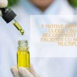 5 motive pentru care uleiul CBD este recomandat pentru pacienții cu scleroză multiplă