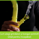 Legalize it 1 6 Cum alegi grinderul si bongul potrivit? Ghid pentru incepatori
